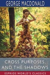 Cross Purposes and The Shadows (ISBN: 9781034132332)