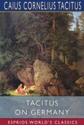 Tacitus on Germany (ISBN: 9781034159421)