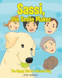 Sassi the Smile Maker: The Happy Tale of a Rescue Dog (ISBN: 9781098042332)