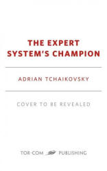 Expert System's Champion - Adrian Tchaikovsky (ISBN: 9781250766397)