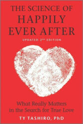 The Science of Happily Ever After: What Really Matters in the Search for True Love (ISBN: 9781335284792)