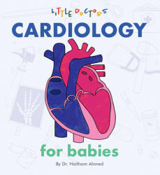 Cardiology for Babies - Dr Haitham Ahmed (ISBN: 9781480887893)