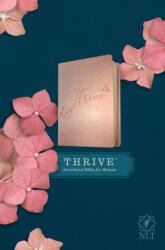 NLT Thrive Devotional Bible for Women (Leatherlike, Rose Metallic ) - Tyndale (ISBN: 9781496448262)