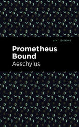 Prometheus Bound - Mint Editions (ISBN: 9781513267746)