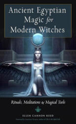 Ancient Egyptian Magic for Modern Witches - Reed, Ellen Cannon (ISBN: 9781578637379)