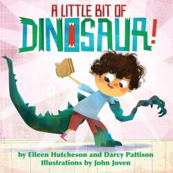 A Little Bit of Dinosaur (ISBN: 9781629441542)