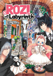 Rozi in the Labyrinth Vol. 1 - Totsuki, Shiya (ISBN: 9781645059431)
