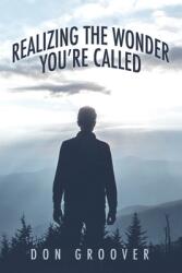 Realizing the Wonder - You're Called (ISBN: 9781647738747)