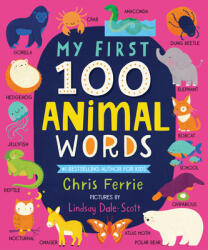 My First 100 Animal Words - Lindsay Dale-Scott (ISBN: 9781728228617)