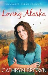 Loving Alaska (ISBN: 9781945527210)