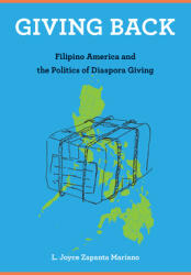 Giving Back: Filipino America and the Politics of Diaspora Giving (ISBN: 9781439918401)