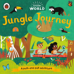 Jungle Journey: A Push-And-Pull Adventure - Allison Black (ISBN: 9780241500965)