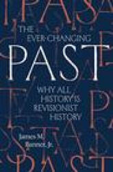 Ever-Changing Past - Banner, James M. , Robert Jordan (ISBN: 9780300238457)