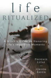 Life Ritualized - Gwion Raven (ISBN: 9780738764658)