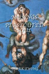 Musing Of A Persecuted Soul (ISBN: 9781098062132)
