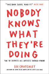 Nobody Knows What They're Doing - Lee Crutchley (ISBN: 9781250768506)