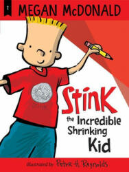 Stink: The Incredible Shrinking Kid - Peter H. Reynolds (ISBN: 9781536213775)