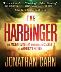 The Harbinger: The Ancient Mystery That Holds the Secret of America's Future (ISBN: 9781616389581)