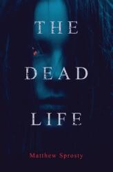 The Dead Life (ISBN: 9781637529621)
