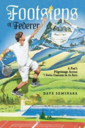 Footsteps of Federer - Dave Seminara (ISBN: 9781642938562)