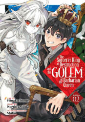 Sorcerer King of Destruction and the Golem of the Barbarian Queen (Manga) Vol. 2 - Hinako Inoue (ISBN: 9781648270932)