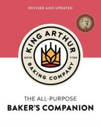 King Arthur Baking Company's All-Purpose Baker's Companion (ISBN: 9781682686171)