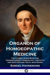 Organon of Homoeopathic Medicine - Samuel Hahnemann (ISBN: 9781789870428)