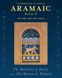 Intermediate Classical Aramaic: Book II (ISBN: 9781941464403)
