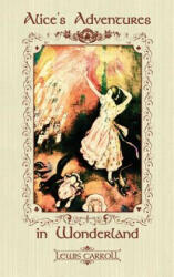 Alice's Adventures in Wonderland - LEWIS CAROLL (ISBN: 9781947844186)