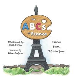 The ABCs of France: From Alps to Zorn (ISBN: 9781947961746)