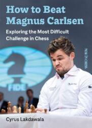 How to Beat Magnus Carlsen (ISBN: 9789056919153)