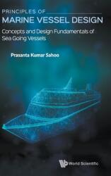 Principles of Marine Vessel Design: Concepts and Design Fundamentals of Sea Going Vessels (ISBN: 9789811229947)