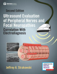 Ultrasound Evaluation of Peripheral Nerves and Focal Neuropathies - Jeffrey A. Strakowski (ISBN: 9780826170729)