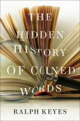 The Hidden History of Coined Words (ISBN: 9780190466763)