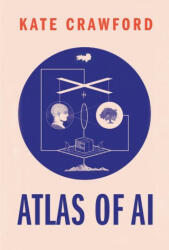 Atlas of AI - Kate Crawford (ISBN: 9780300209570)