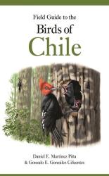 Field Guide to the Birds of Chile - Daniel E. Martínez Pi? a (ISBN: 9780691221052)