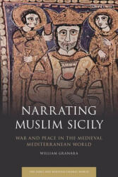 Narrating Muslim Sicily - Roy Mottahedeh (ISBN: 9780755638543)