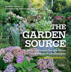 The Garden Source: Inspirational Design Ideas for Gardens and Landscapes - James Van Sweden (ISBN: 9780847870172)