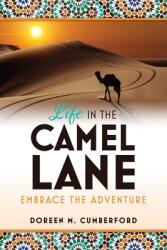 Life in the Camel Lane: Embrace the Adventure (ISBN: 9781087923451)