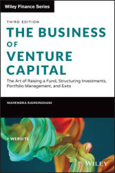 The Business of Venture Capital: The Art of Raising a Fund Structuring Investments Portfolio Management and Exits (ISBN: 9781119639688)