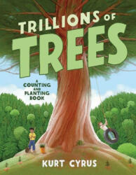 Trillions of Trees: A Counting and Planting Book (ISBN: 9781250229076)