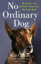 No Ordinary Dog: My Partner from the Seal Teams to the Bin Laden Raid (ISBN: 9781250756961)