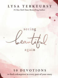 Seeing Beautiful Again - Lysa TerKeurst (ISBN: 9781400218912)