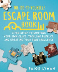Do-It-Yourself Escape Room Book - Lyman, Paige Ellsworth (ISBN: 9781510758803)