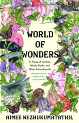 World of Wonders: In Praise of Fireflies, Whale Sharks, and Other Astonishments (ISBN: 9781571313652)