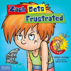 Zach Gets Frustrated - William Mulcahy (ISBN: 9781575423906)