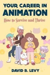Your Career in Animation (ISBN: 9781621537489)