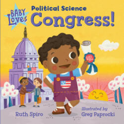 Baby Loves Political Science: Congress! - Greg Paprocki (ISBN: 9781623542344)