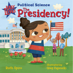 Baby Loves Political Science: The Presidency! (ISBN: 9781623542351)