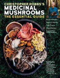 Christopher Hobbs's Guide to Medicinal Mushrooms (ISBN: 9781635861679)